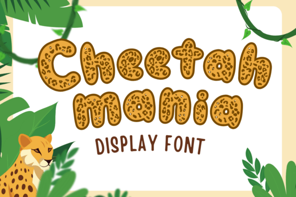 Cheetah Mania Font: Adding Playful Energy to Editorial Design