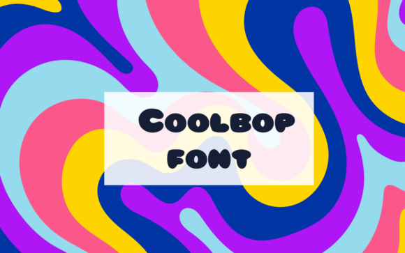 Exploring Coolbop: A Bold and Playful Display Font