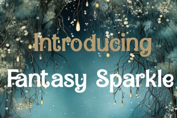 Fantasy Sparkle Font: Elevating Digital Brand Identity