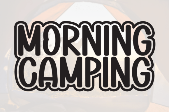 Morning Camping Font for Handmade Crafts & Labels