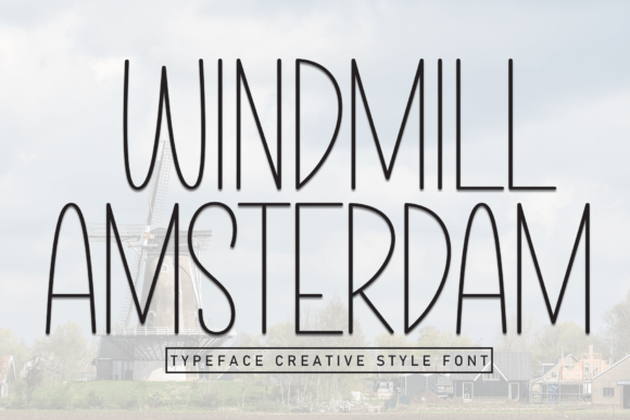 Windmill Amsterdam Font for Relaxed Editorial Design