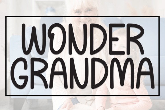 Wonder Grandma Font: Casual Branding for Small Business